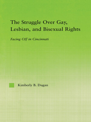 cover image of The Struggle Over Gay, Lesbian, and Bisexual Rights
